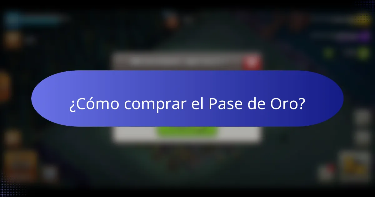 ¿Cómo comprar el Pase de Oro?