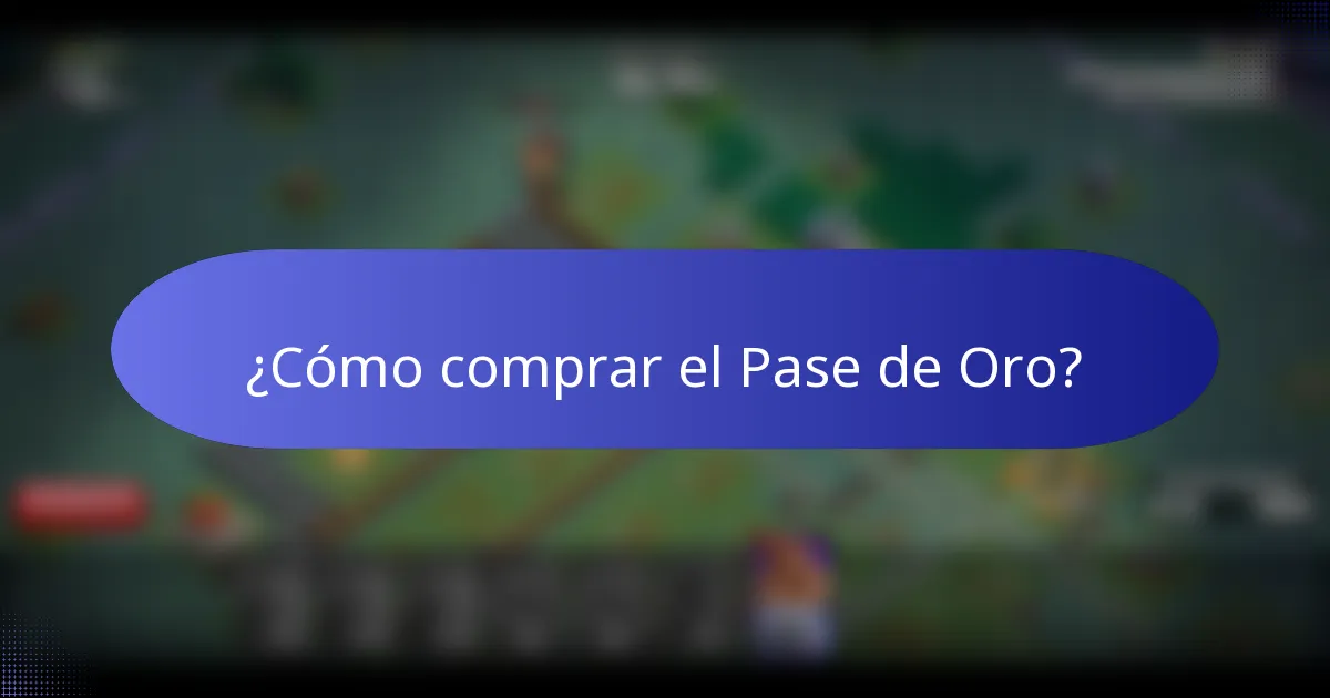 ¿Cómo comprar el Pase de Oro?