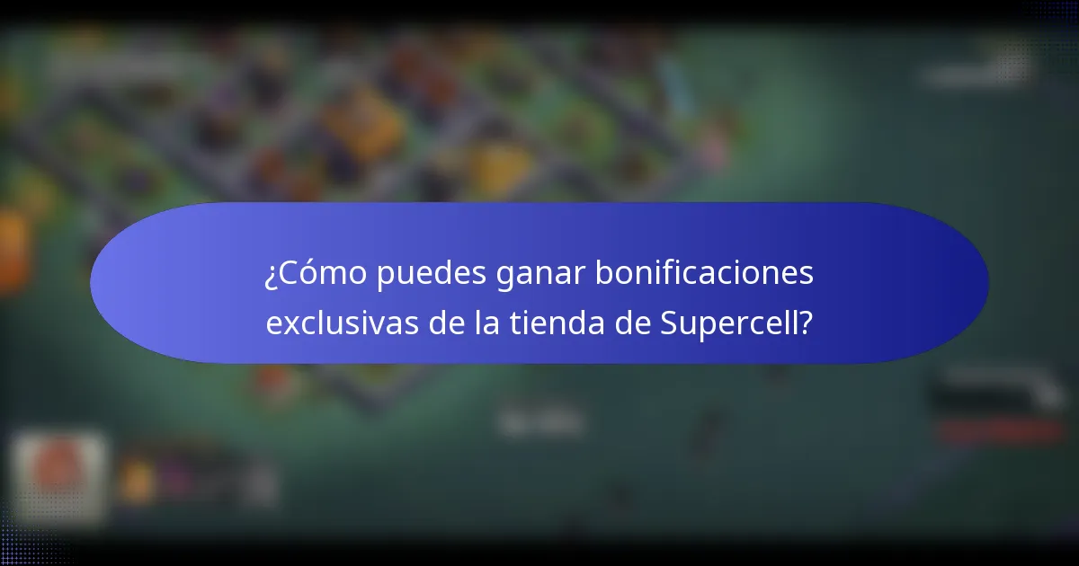 ¿Cómo puedes ganar bonificaciones exclusivas de la tienda de Supercell?