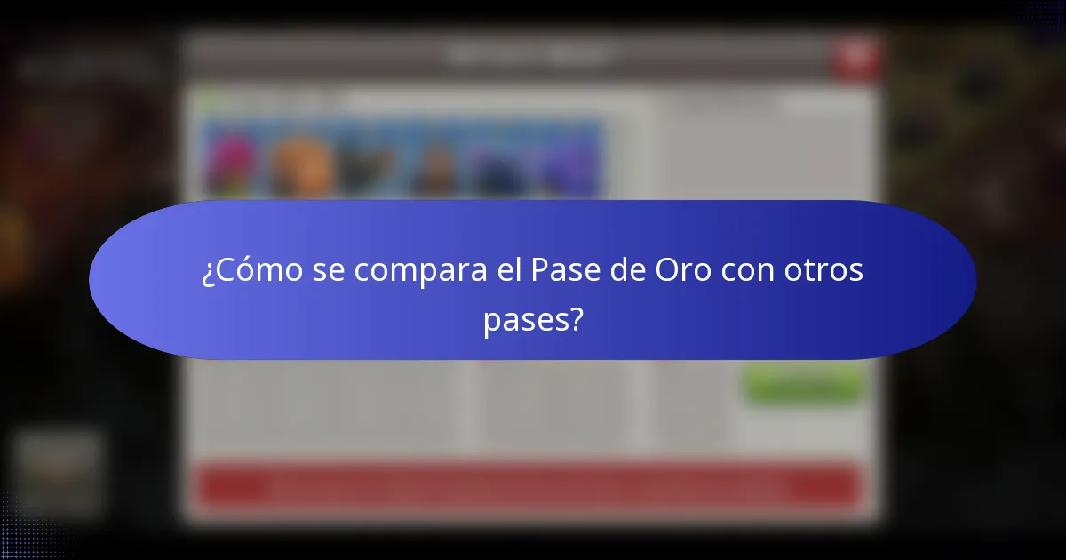 ¿Cómo se compara el Pase de Oro con otros pases?