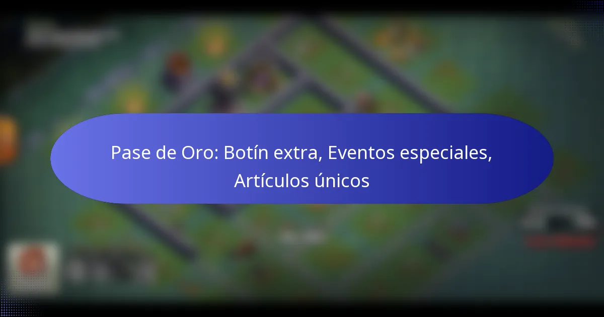 Read more about the article Pase de Oro: Botín extra, Eventos especiales, Artículos únicos