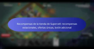 Read more about the article Recompensas de la tienda de Supercell: recompensas estacionales, ofertas únicas, botín adicional