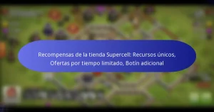 Read more about the article Recompensas de la tienda Supercell: Recursos únicos, Ofertas por tiempo limitado, Botín adicional