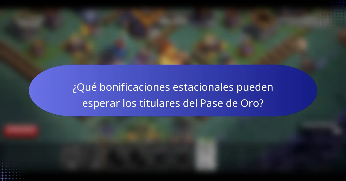¿Qué bonificaciones estacionales pueden esperar los titulares del Pase de Oro?