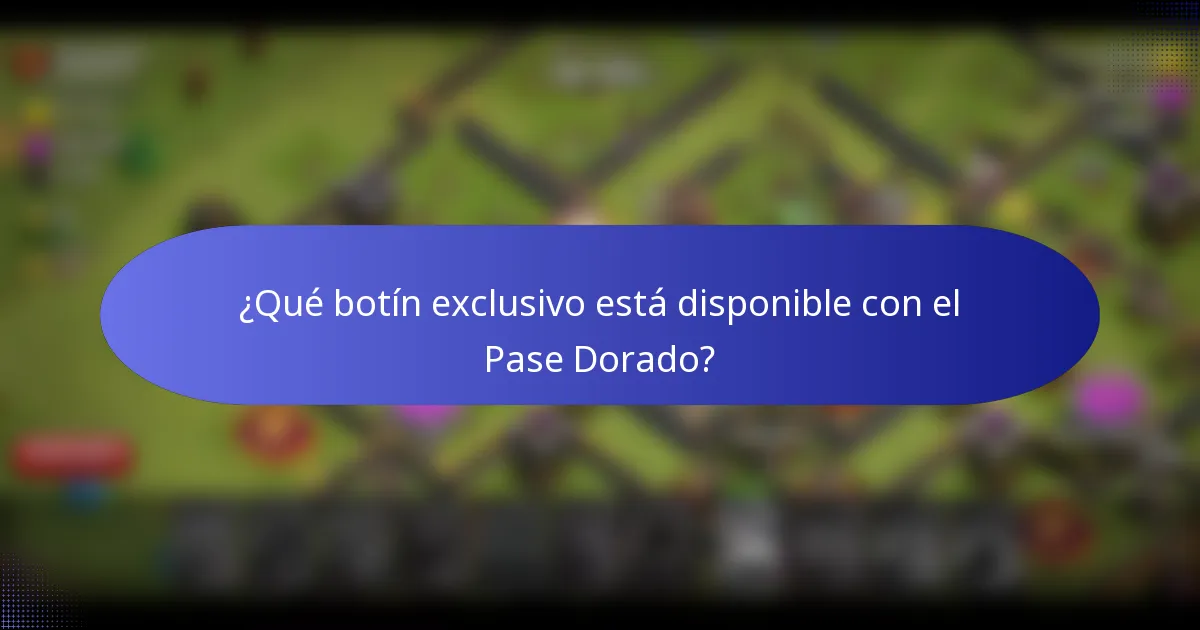 ¿Qué botín exclusivo está disponible con el Pase Dorado?