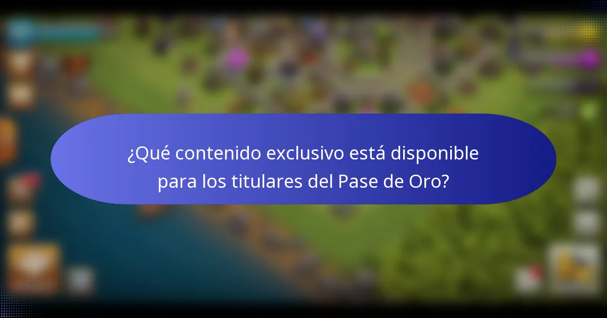 ¿Qué contenido exclusivo está disponible para los titulares del Pase de Oro?