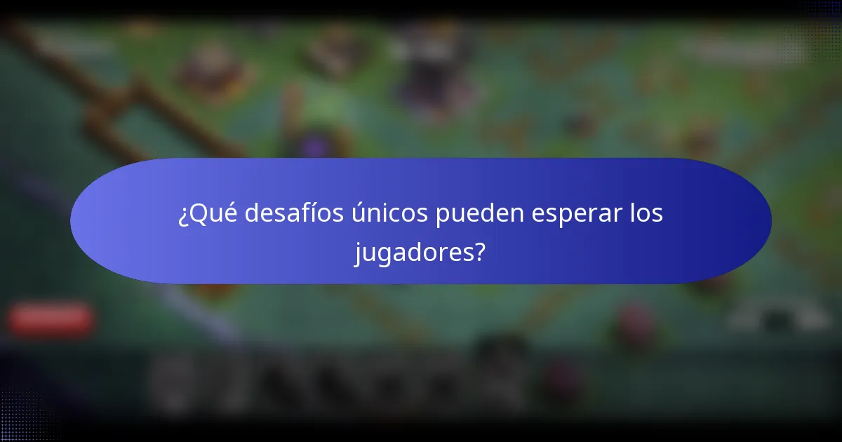¿Qué desafíos únicos pueden esperar los jugadores?