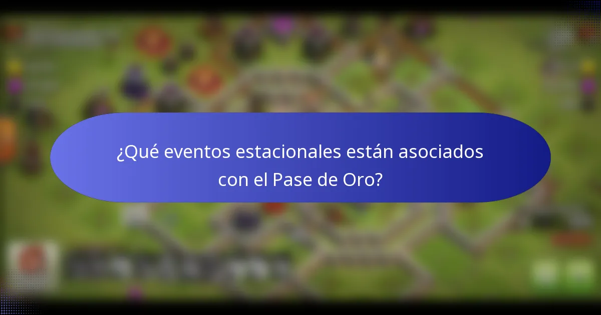 ¿Qué eventos estacionales están asociados con el Pase de Oro?