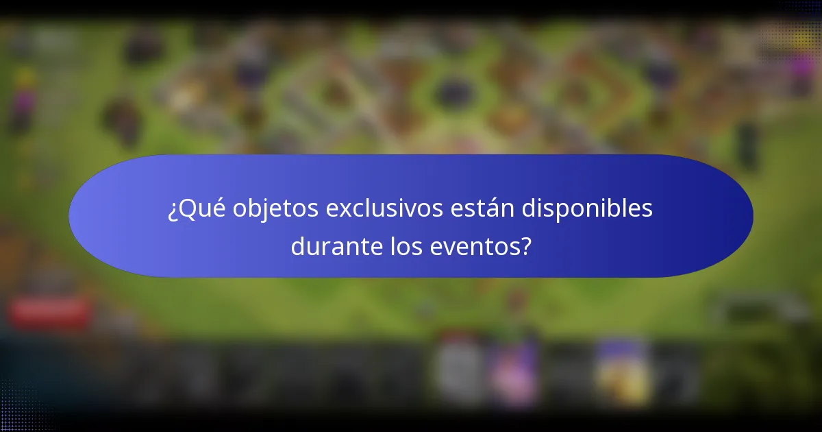 ¿Qué objetos exclusivos están disponibles durante los eventos?