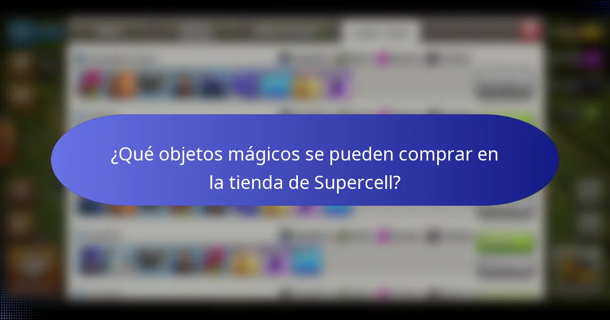 ¿Qué objetos mágicos se pueden comprar en la tienda de Supercell?