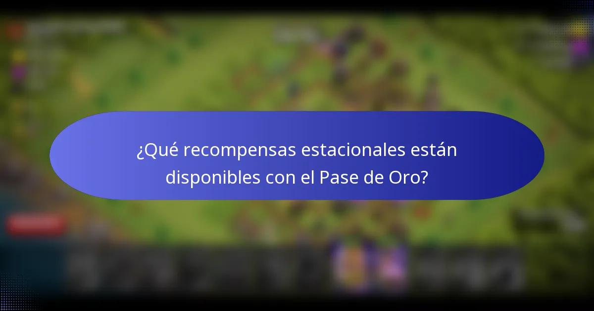 ¿Qué recompensas estacionales están disponibles con el Pase de Oro?