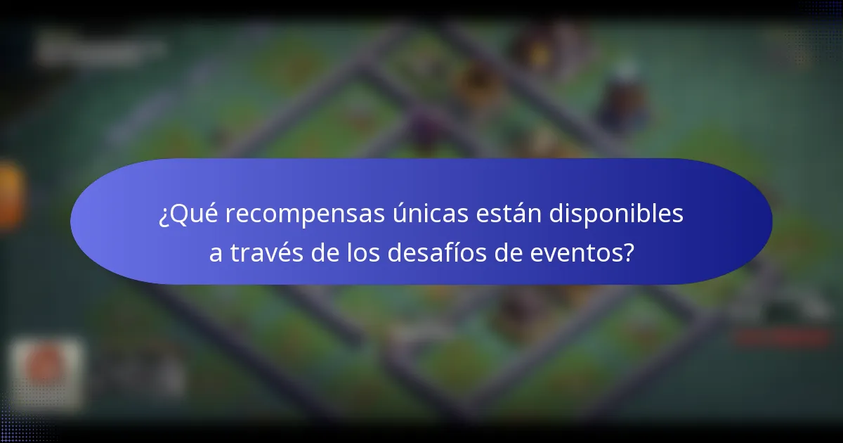 ¿Qué recompensas únicas están disponibles a través de los desafíos de eventos?